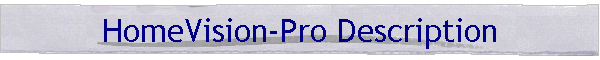 HomeVision-Pro Description